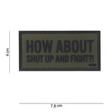 Klettabzeichen Shut Up And Fight - grün