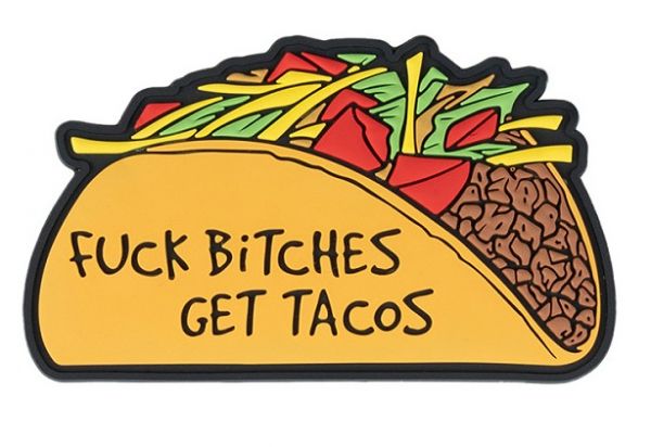 Klettabzeichen Fuck bitches get tacos - color