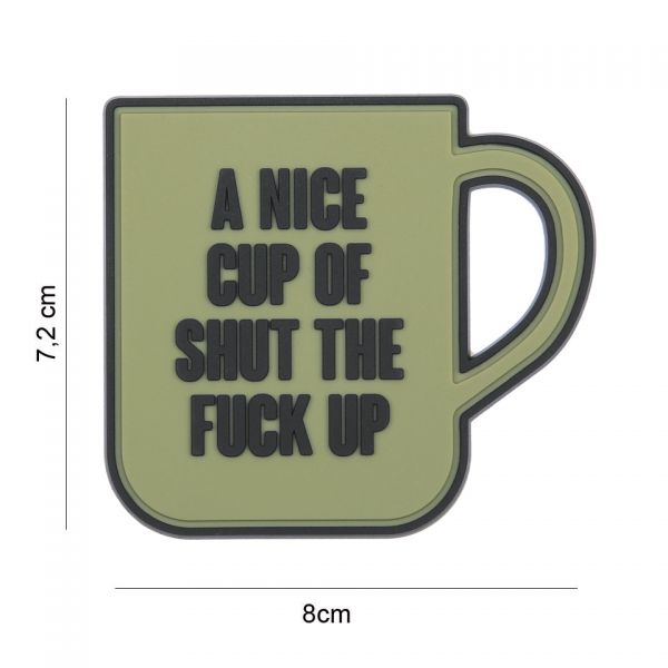 Klettabzeichen A Nice Cup Of Shut The Fuck Up - grün