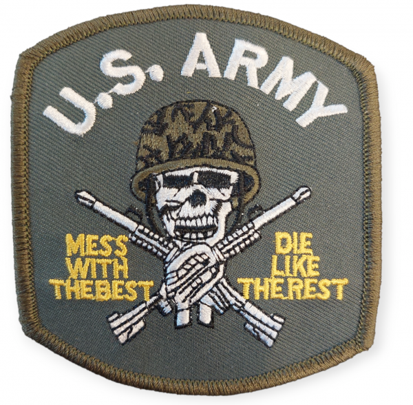 Stickabzeichen - U.S. Army - Mess with the Best / Die like the rest