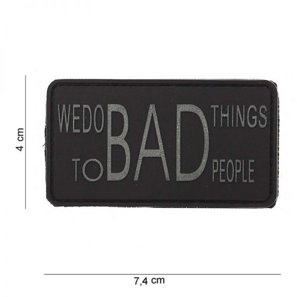 Klettabzeichen We Do Bad Things... - schwarz